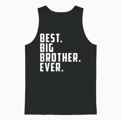 Best Big Brother Ever T-Shirt, Black, S Unisex Tank Top - Black