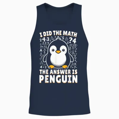 I Did the Math the Answer Is Penguin - Funny Penguin Lover Unisex Tank Top - Navy