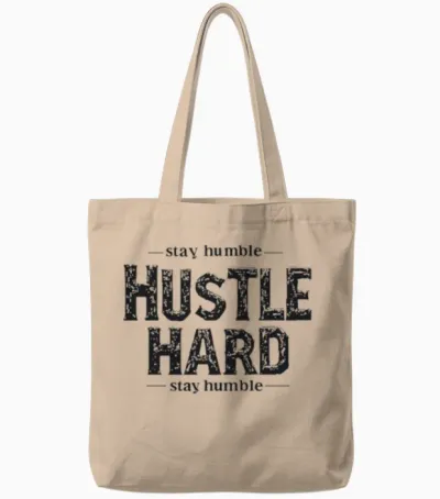 Stay Humble Hustle Hard Motivational Quote Tote Bags - Natural