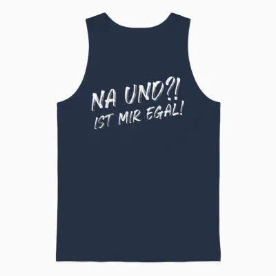 Funny T-Shirt with German Text "na Und Ist Mir Egal [german Language] Unisex Tank Top - Navy