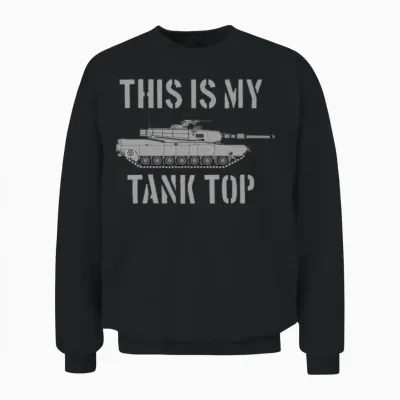 This Is My Tank Top Abrams Tank Funny Military Unisex Sweatshirt - Black