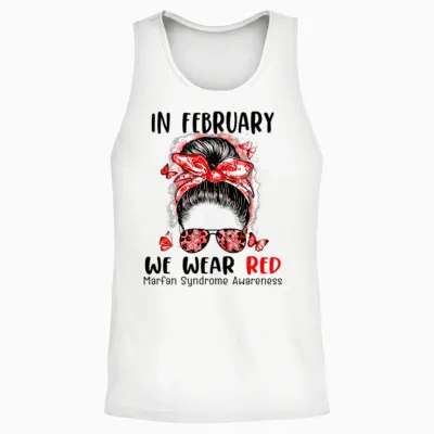In February We Wear Red Marfan Syndrome Awareness Unisex Tank Top - White