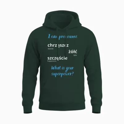 Funny Polish Tongue Twister Words Superpower Unisex Hoodie - Forest