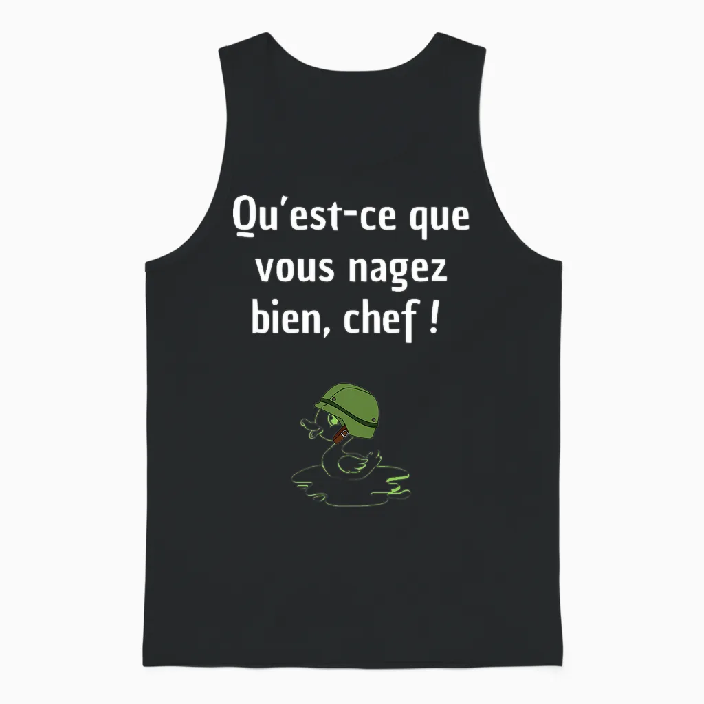 Qu'est-Ce Que Vous Nagez Bien, Chef! T-Shirt Haut De Gamme Unisex Tank Top in Black