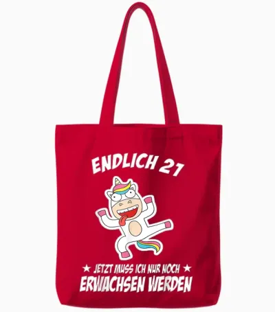 Endlich 21 Jetzt Muss Ich Nur Noch Erwachsen Werden Tote Bags - Red