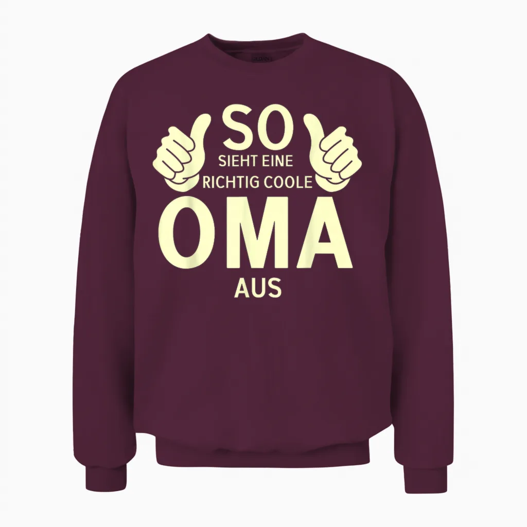 So Sieht Eine Richtig Coole Oma Aus Quote T-Shirt, Black, S Unisex Sweatshirt in Maroon