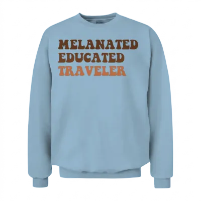 Melanated Educated Traveler Unisex Sweatshirt - Light Blue