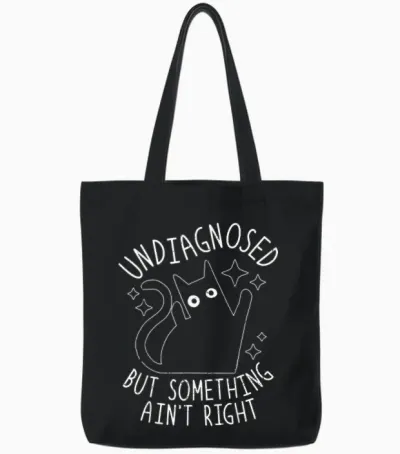Undiagnosed but Something Ain't Right Funny Adhd Cat Humor Tote Bags - Black