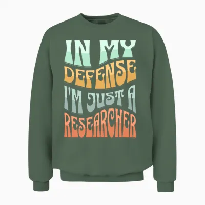 Funny Researcher Unisex Sweatshirt - Military Green