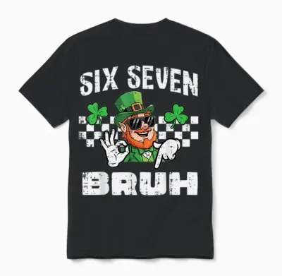Six Seven Bruh St Patricks Day 6 7 Meme 67 Kids Youth Boys Unisex T-Shirt - Black