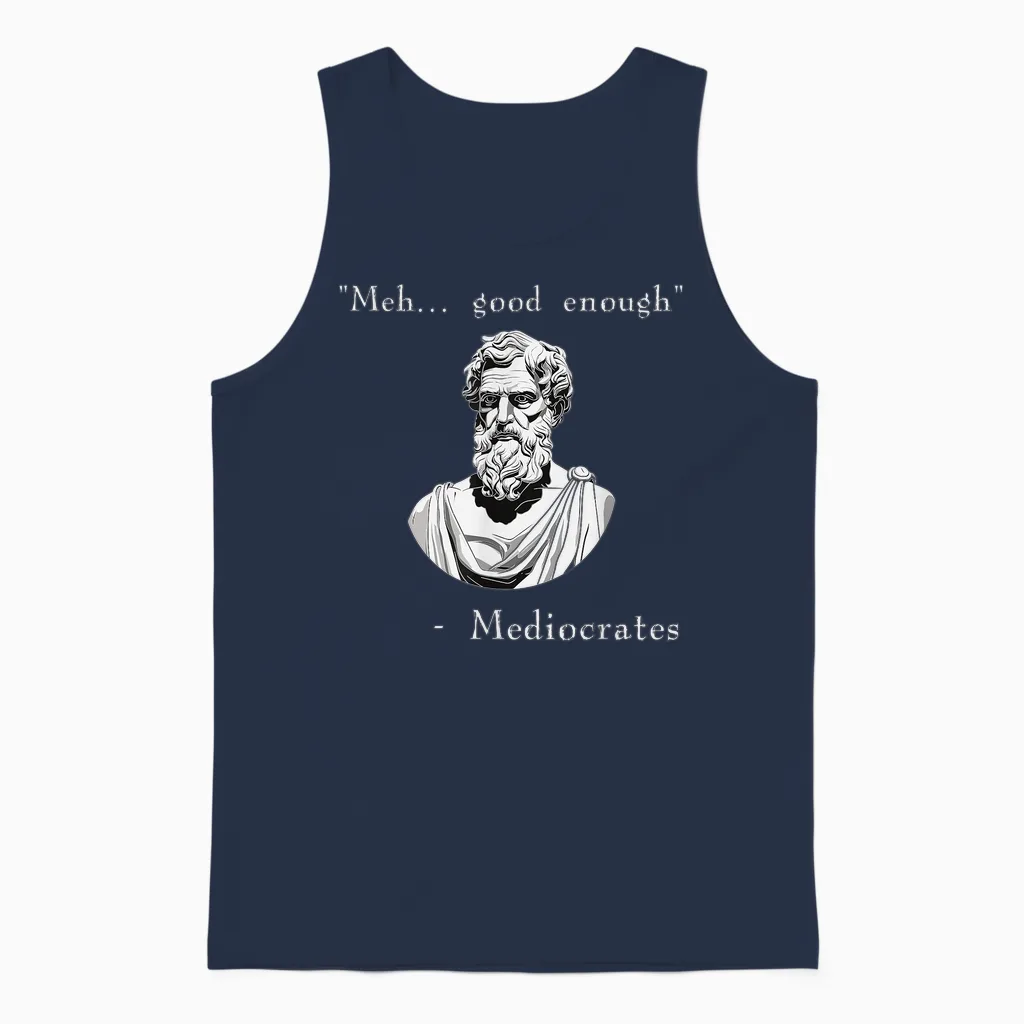 Funny History Meme | Good Enough | Philosopher Mediocrates Unisex Tank Top in Navy
