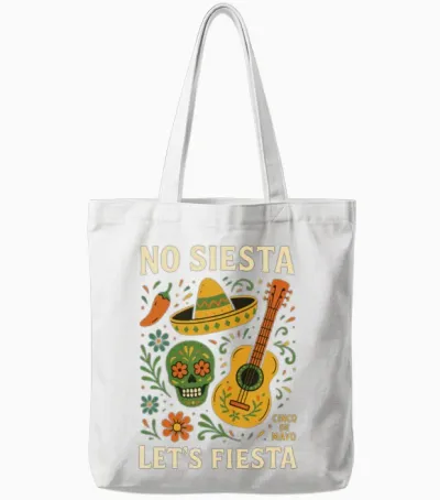 No Siesta Let's Fiesta Cinco De Mayo Mexican Pride Tote Bags - White