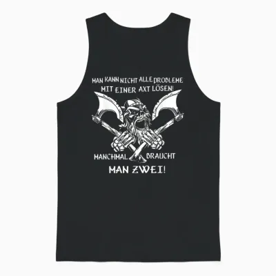 Man Kann Nicht Alle Probleme Mit Einer Axt Lösen! Wikinger Unisex Tank Top - Black