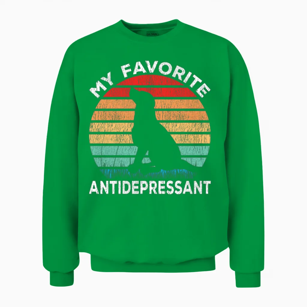 Dog Antidepressant - Dog Lover Funny Unisex Sweatshirt in Irish Green