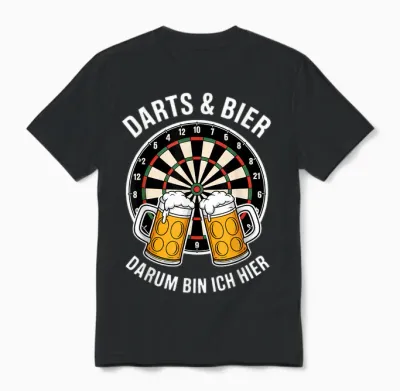 Darts Und Bier Darum Bin Ich Hier Funny Dart Unisex T-Shirt - Black