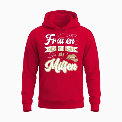 Frauen Altern Nicht Sie Milfen Gut Aussehen Lustiges Mutter Unisex Hoodie - Red