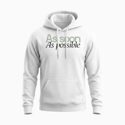As Soon as Possible Unisex Hoodie - White