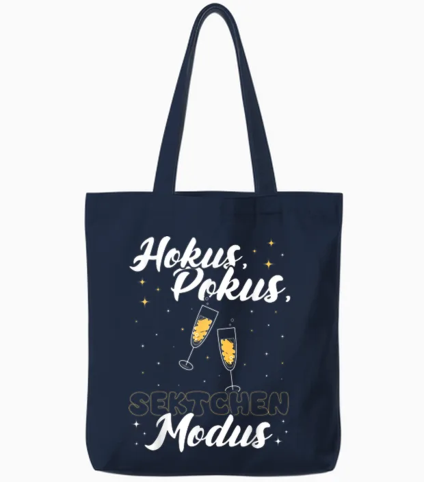 Hokus, Pokus Sektchen Modus! Sekt Spruch Prosecco Genießer Tote Bags in Navy