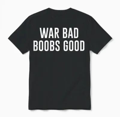 War Bad Boobs Good Vintage Lustiger Spruch (auf Der Rückseite) Unisex T-Shirt - Black