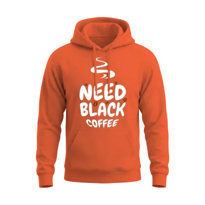 Need Black Coffee - Humor T-Shirt, Funny T-Shirt,r Unisex Hoodie - Orange