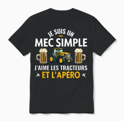 I Am a Simple Guy I Love Tractors and the Aperitif Unisex T-Shirt - Black