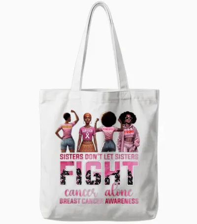 Sisters Don't Let Sisters Fight Cancer Alone Breast Cancer Tote Bags - White