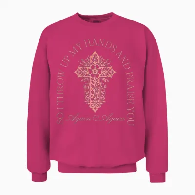 So I Throw Up My Hands and Praise You Cross Brandon 2 Sided Unisex Sweatshirt - Heliconia