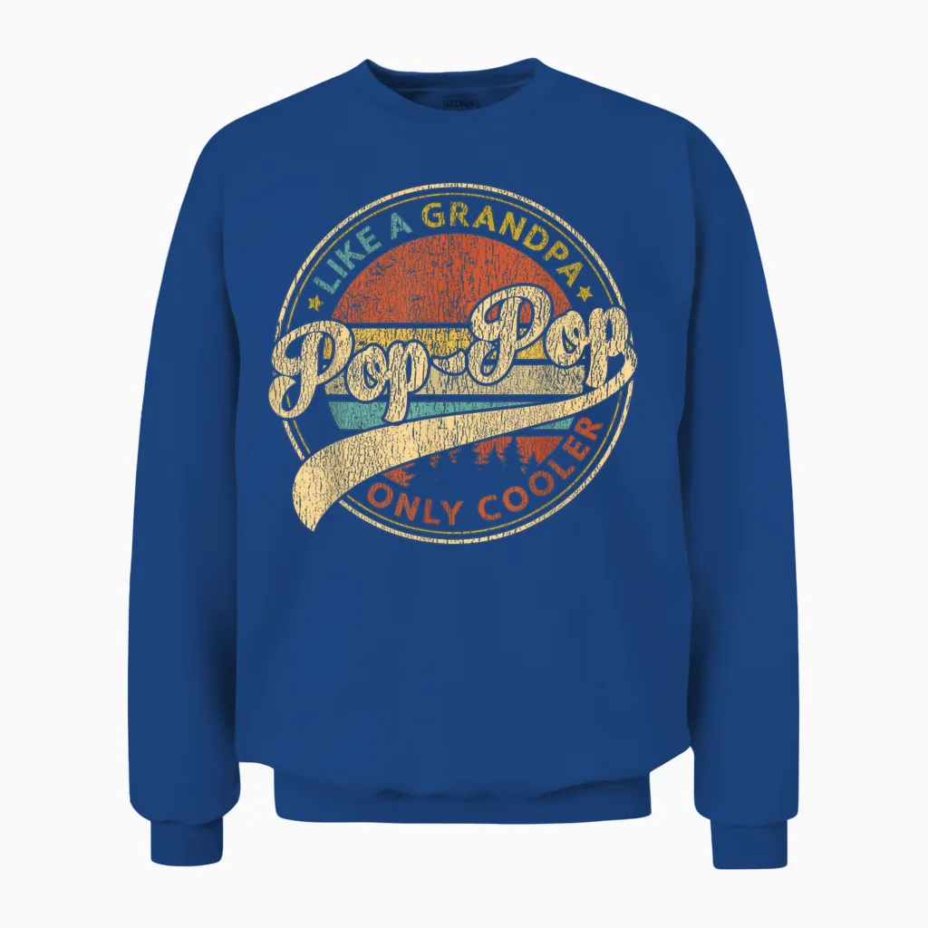 Pop Pop Like a Grandpa Only Cooler Retro Pop-Pop Fathers Day Unisex Sweatshirt in Royal