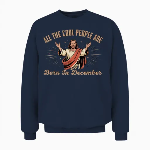 Retro Cool People Are Born in December Christian Christmas Unisex Sweatshirt - Navy
