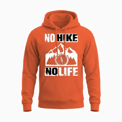 Hiking No Hike No Life Hiker Unisex Hoodie - Orange