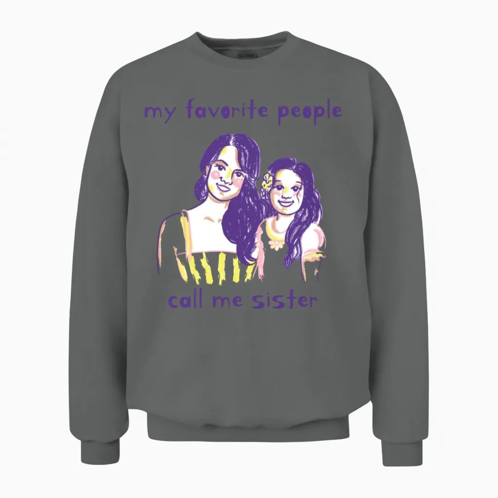 Funny Sister My Favorite People Call Me Sister Unisex Sweatshirt in Graphite Heather