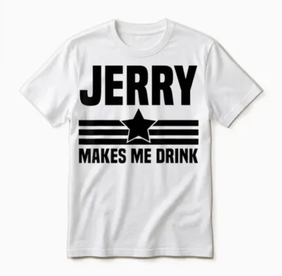 Hilarious Jerry Makes Me, I Love Dallas, I Heart Dallas Unisex T-Shirt - White