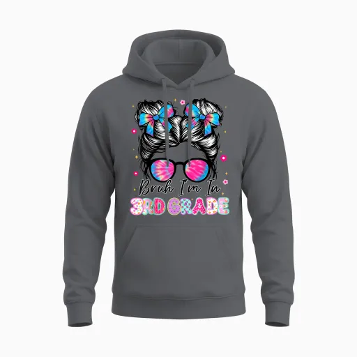 Bruh Im in 3rd Grade Messy Bun First Day of School Girls Unisex Hoodie - Charcoal