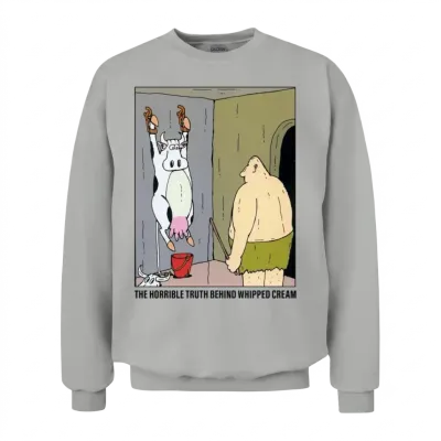 The Horrible Truth Behind Whipped Cream Funny Appa Unisex Sweatshirt - Ash