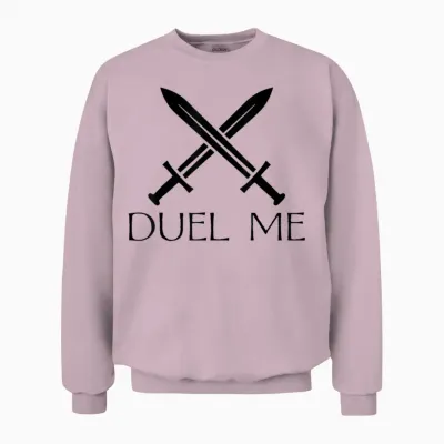 Duel Me Sword Fighting Medieval Knight European Funny Unisex Sweatshirt - Light Pink