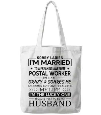 Postal Worker Funny Saying for Husband Tote Bags - White
