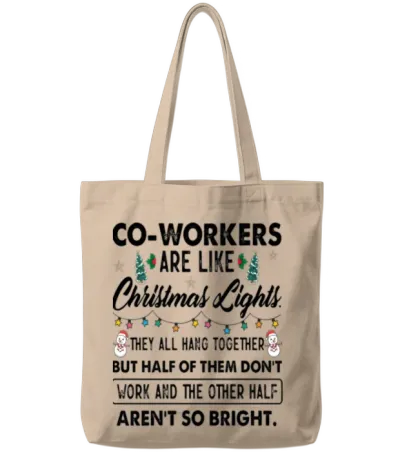Co Workers Are Like Christmas Lights Tote Bags - Natural