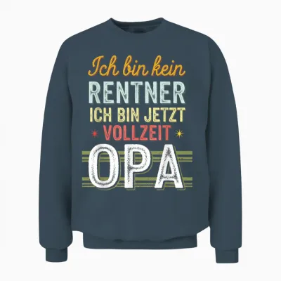 T-Shirt with German Text "ich Bin Kein Rentner Ich Bin Jetzt.. Unisex Sweatshirt - Dark Heather