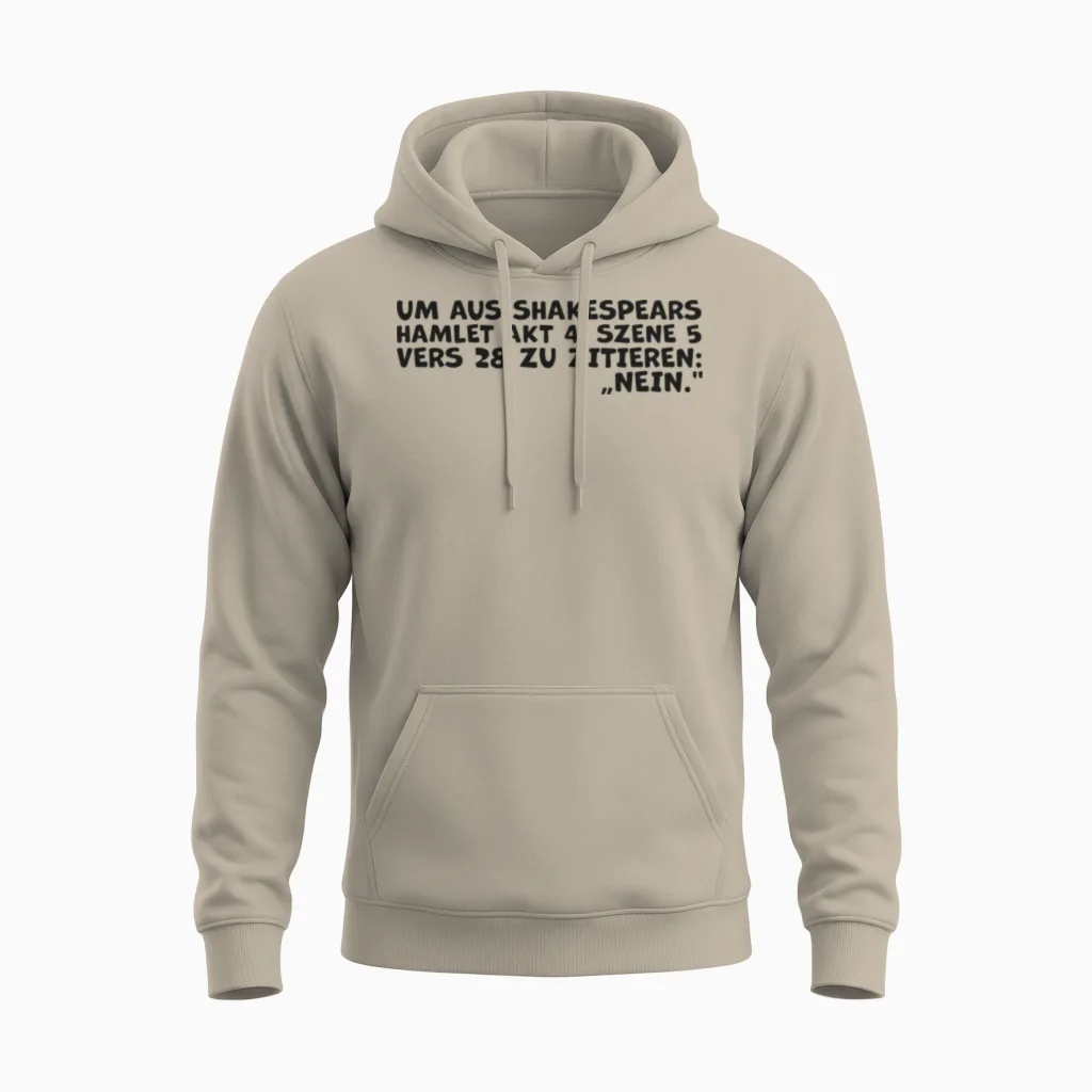 Shakespeares 'nein'-Zitat β Lustiges Hamlet Quote Unisex Hoodie in Sand