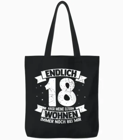 Endlich 18 Aber Meine Eltern Wohnen Immer Noch Bei Mir T-Shirt, Black Tote Bags - Black