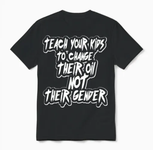 Teach Your Kids to Change Their Oil Not Their Gender Funny Unisex T-Shirt in Black