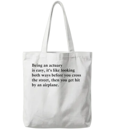 Being an Actuary Is Easy Tote Bags - White