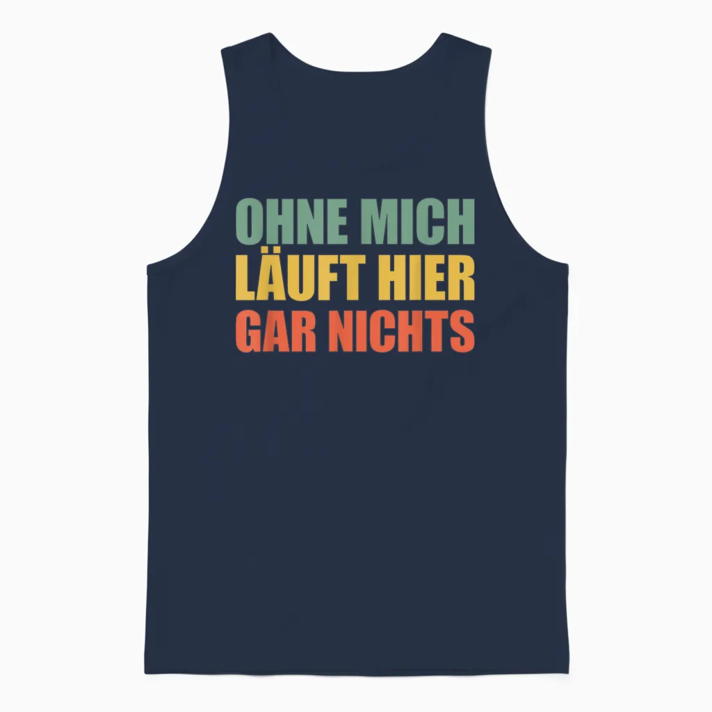Ohne Mich Läuft Hier Gar Nichts Unisex Tank Top in Navy