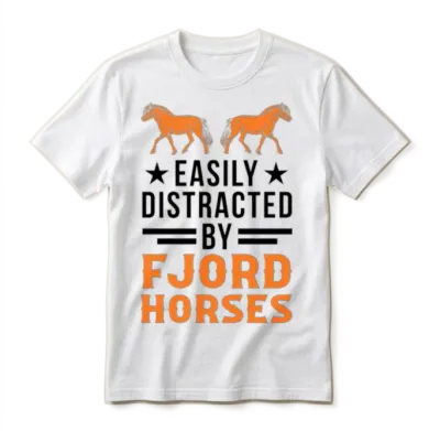 Easily Distracted by Fjord Horses Horse Unisex T-Shirt - White