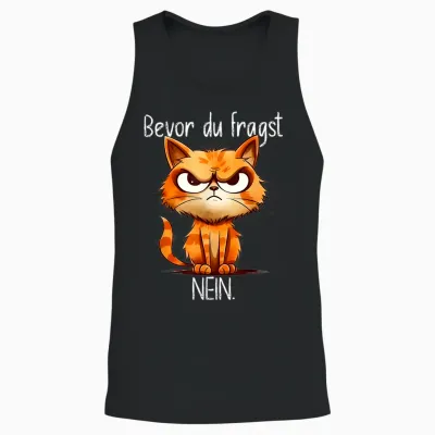Funny Cat T-Shirt with Cheeky Saying "bevor Du Fragst Nein" [german Unisex Tank Top - Black