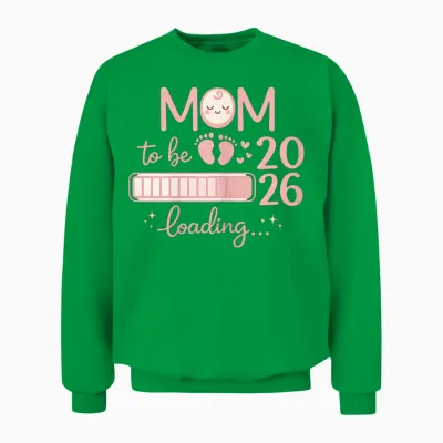 Mom to Be 2026 Loading - Annonce Pour Future Maman Unisex Sweatshirt - Irish Green