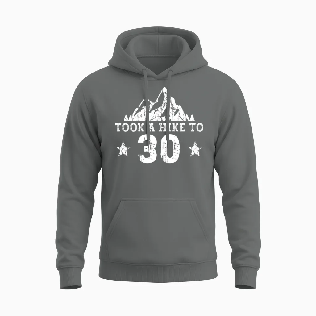 Took a Hike to 30 - Hiking 30th Birthday Hiker Unisex Hoodie in Graphite Heather