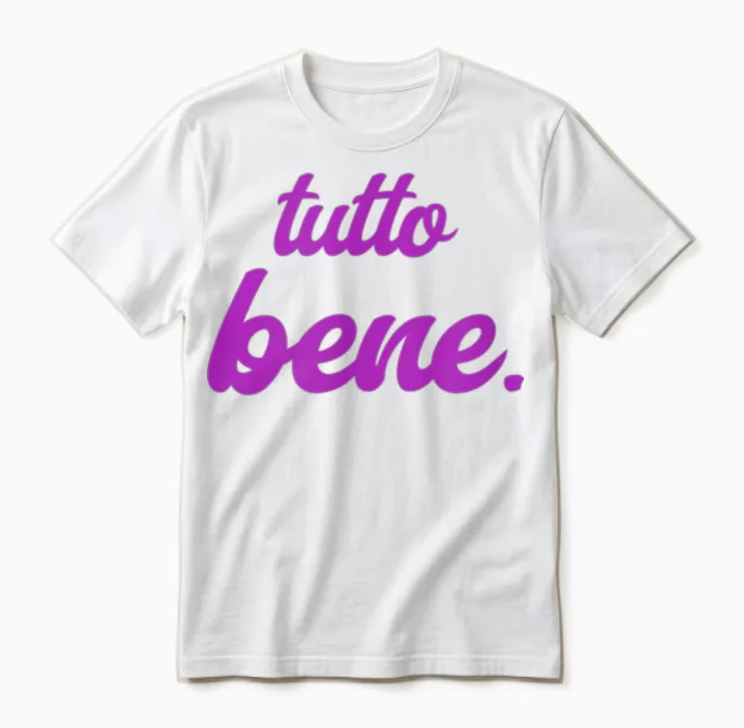 Tutto Bene - Tout Est Bien Unisex T-Shirt in White