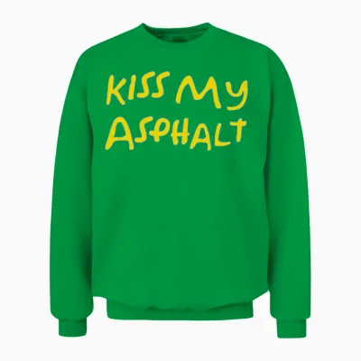 Kiss My Asphalt Unisex Sweatshirt - Irish Green