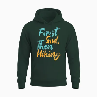 First God Then Hiking Unisex Hoodie - Forest